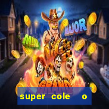 super cole  o 7784 jogos download